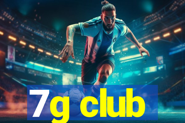 7g club